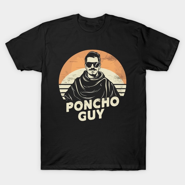 Just a poncho guy! T-Shirt by mksjr